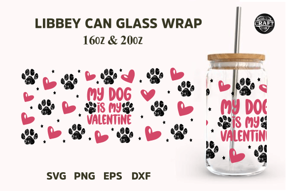 Dog Lover Valentine Can Glass SVG Tumbler Graphics